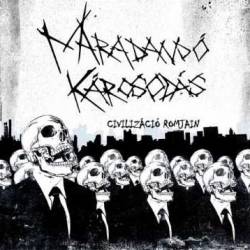 Maradandó Károsodás : Civilizáció Romjain